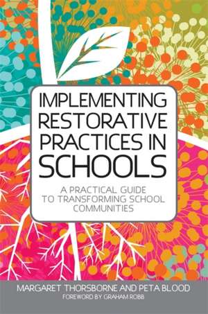 Implementing Restorative Practices in Schools de Margaret Thorsborne