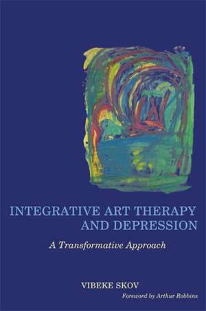 Integrative Art Therapy and Depression de Vibeke Skov