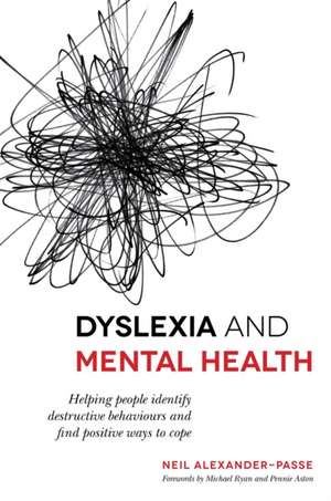 Dyslexia and Mental Health de Neil Alexander-Passe