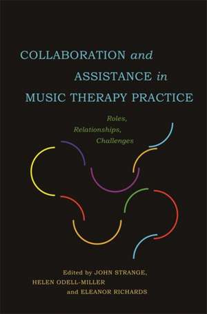 Collaboration and Assistance in Music Therapy Practice de John Strange