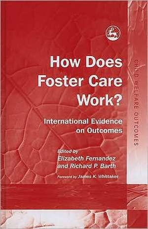 How Does Foster Care Work?: International Evidence on Outcomes de James K. Whittaker