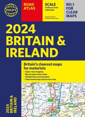 2024 Philip's Road Atlas Britain and Ireland de Philip'S Maps