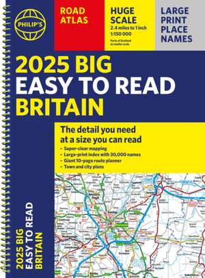 2025 Philip's Big Easy to Read Britain Road Atlas de Philip'S Maps