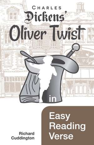 Oliver Twist in Easy Reading Verse de Richard Cuddington