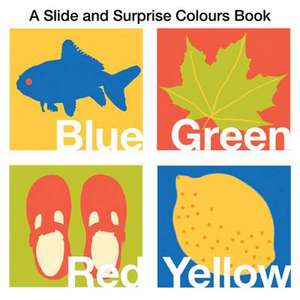 Slide and Surprise Colours Book de Roger Priddy