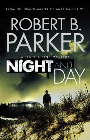 Night and Day de Robert B. Parker