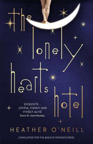 The Lonely Hearts Hotel de Heather O'Neill