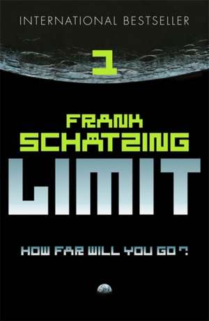 Limit: Part 1 de Frank Schatzing