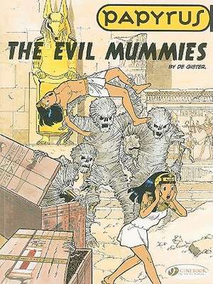 Papyrus Vol. 4: The Evil Mummies de Lucien De Gieter