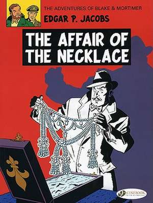 Blake & Mortimer Vol. 7: The Affair of the Necklace de Edgar P. Jacobs