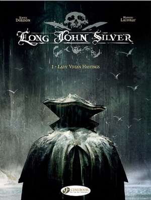 Long John Silver Vol.1: Lady Vivian Hastings de Xavier Dorison