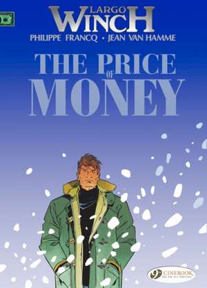 Largo Winch Vol. 9: The Price of Money de Jean Van Hamme