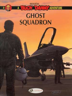 Buck Danny Vol. 3: Ghost Squadron de Francis Bergese