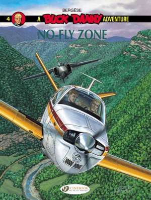 Buck Danny Vol. 4: No Fly Zone de Francis Bergese