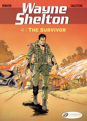 Wayne Shelton Vol. 4: The Survivor de Christian Denayer