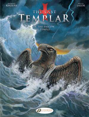 Last Templar Vol. 4, The: The Falcon Temple de Raymond Khoury