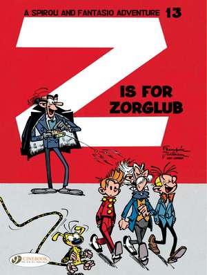 Spirou & Fantasio Vol. 13: Z is for Zorglub de Andre Franquin