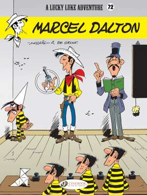 Lucky Luke Vol. 72: Marcel Dalton de Bob de Groot