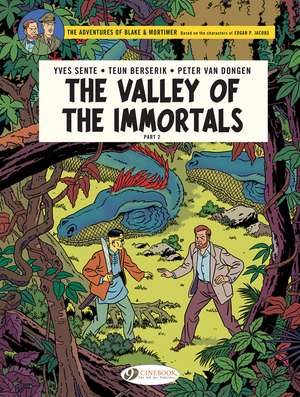 Blake & Mortimer Vol. 26: The Valley of the Immortals Part 2 - The Thousanth Arm of the Mekong de Yves Sente