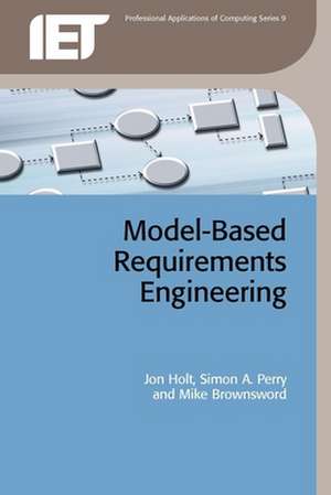 Model-Based Requirements Engineering de Jon Holt