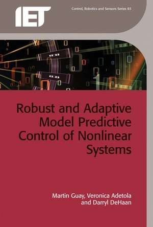 Robust and Adaptive Model Predictive Control of Nonlinear Systems de Martin Guay