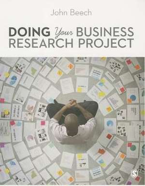 Doing Your Business Research Project de John Beech