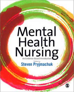 Mental Health Nursing: An Evidence Based Introduction de Steven Pryjmachuk