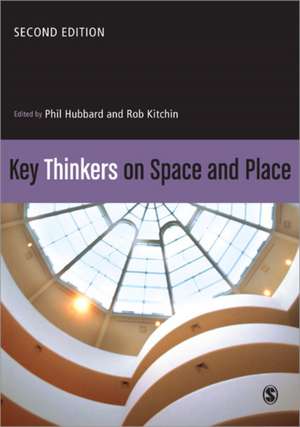 Key Thinkers on Space and Place de Phil Hubbard