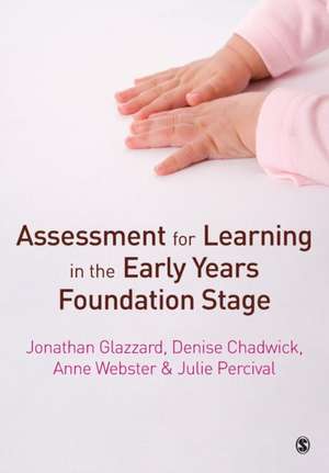 Assessment for Learning in the Early Years Foundation Stage de Jonathan Glazzard