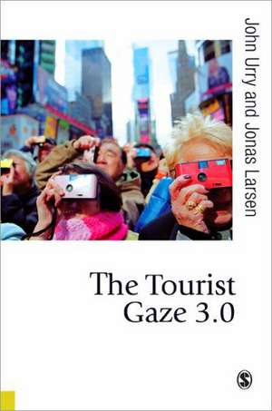 The Tourist Gaze 3.0 de John Urry