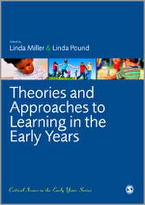 Theories and Approaches to Learning in the Early Years de Linda Miller