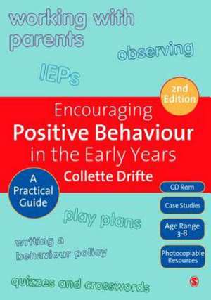 Encouraging Positive Behaviour in the Early Years: A Practical Guide de Collette Drifte