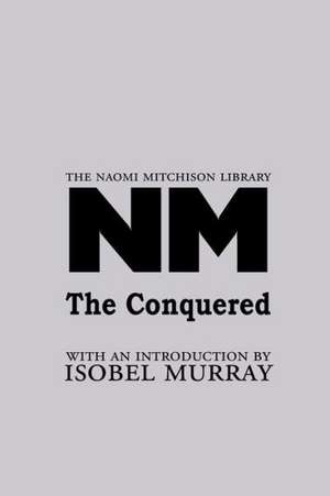 The Conquered de Naomi Mitchison