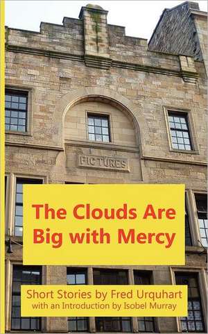 The Clouds Are Big with Mercy de Fred Urquhart