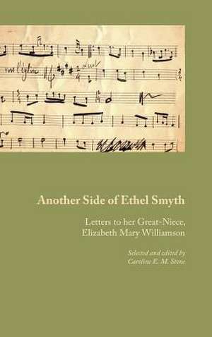 Another Side of Ethel Smyth de Stone, Caroline E. M.