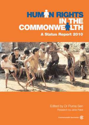 Human Rights in the Commonwealth: A Status Report 2010 de Purna Sen