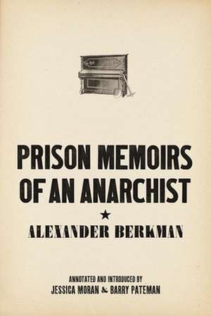 Prison Memoirs of an Anarchist de Alexander Berkman