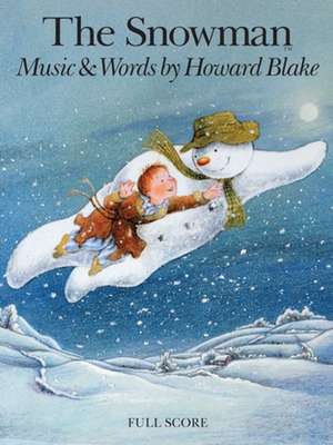 The Snowman: Full Score de Howard Blake