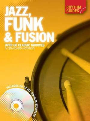 Rhythm Guides: Jazz, Funk & Fusion de Hal Leonard Publishing Corporation