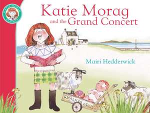 Katie Morag and the Grand Concert de Mairi Hedderwick