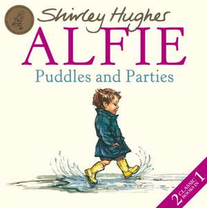 Puddles and Parties de Shirley Hughes