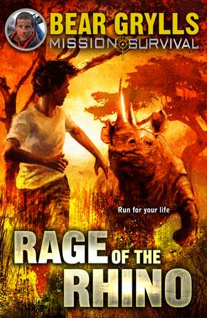 Mission Survival 7: Rage of the Rhino de Bear Grylls