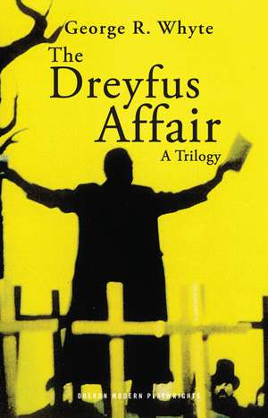 The Dreyfus Affair: A Trilogy de George Whyte