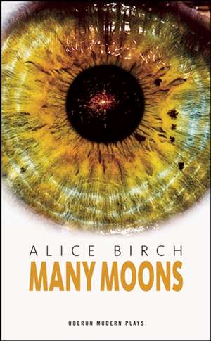 Many Moons de Alice Birch