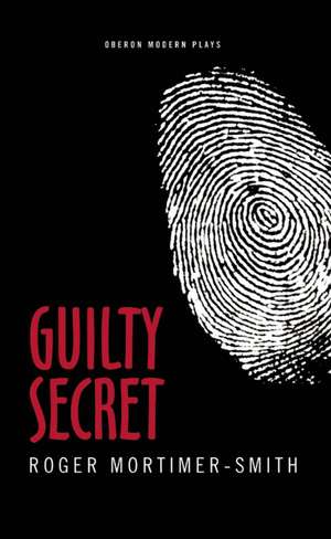 Guilty Secret de Roger Mortimer-Smith