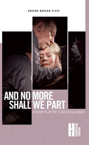 And No More Shall We Part de Tom Holloway