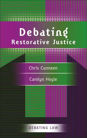 Debating Restorative Justice de Carolyn Hoyle