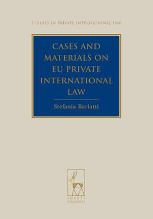 Cases and Materials on EU Private International Law de Stefania Bariatti