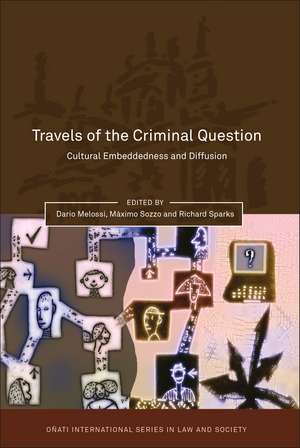 Travels of the Criminal Question: Cultural Embeddedness and Diffusion de Dario Melossi