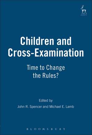 Children and Cross-Examination: Time to Change the Rules? de J. R. Spencer